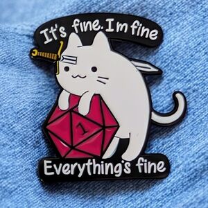 "It's Fine" D&D Cat Enamel Pin - Sword & Dice